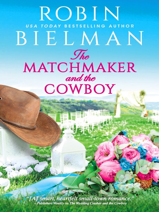 Title details for The Matchmaker and the Cowboy by Robin Bielman - Wait list